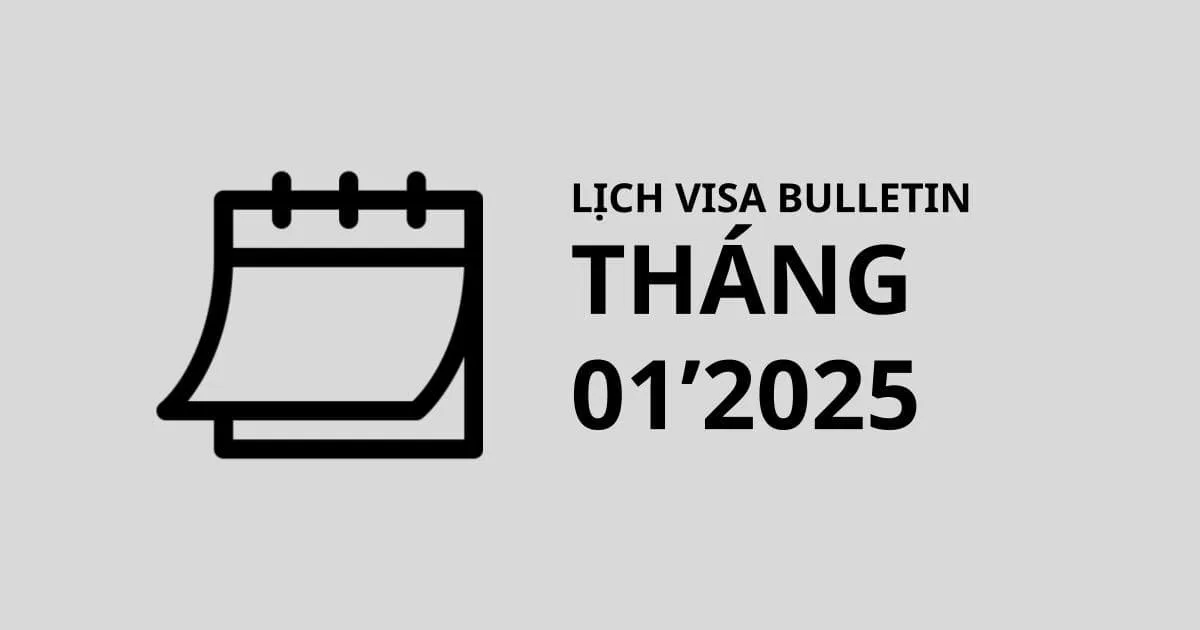 Lịch visa bulletin tháng 01/2025