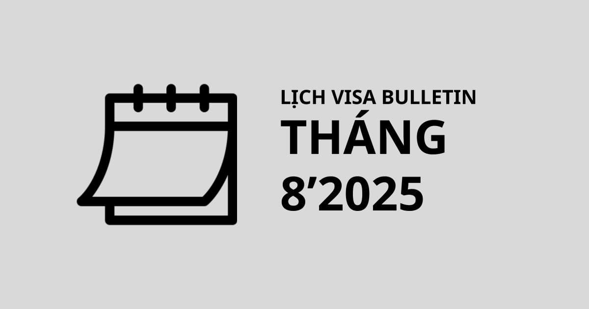 Lịch visa bulletin tháng 8/2025