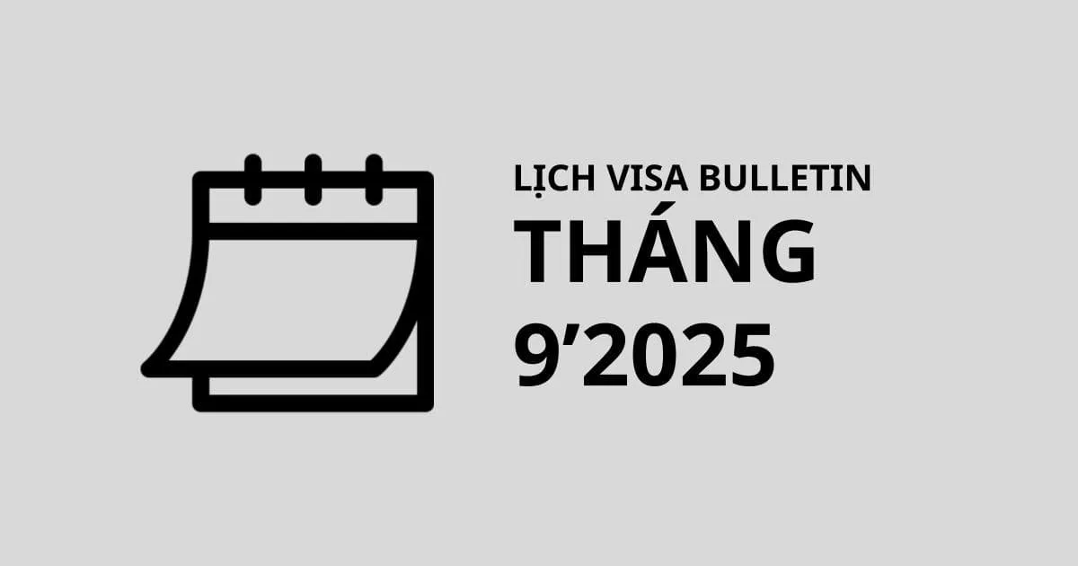 Lịch visa bulletin tháng 9/2025