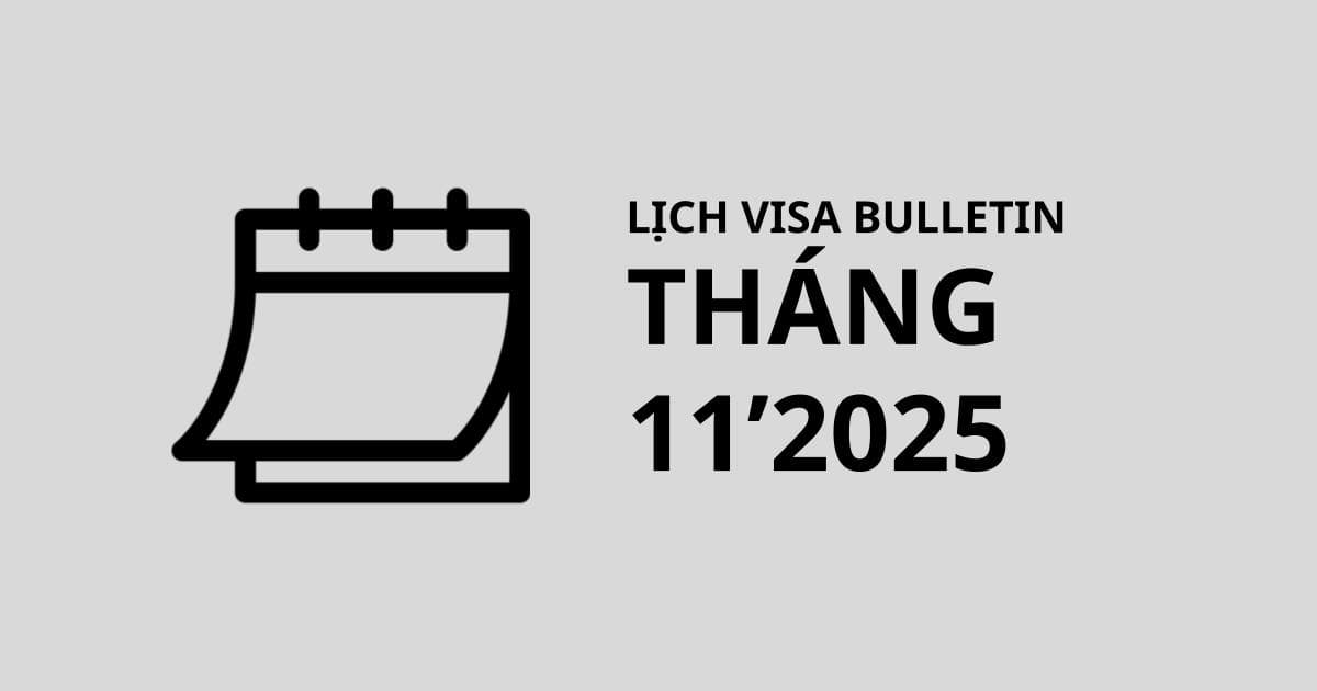 Lịch visa bulletin tháng 11/2025