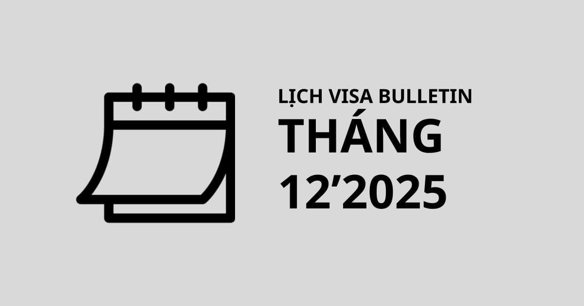 Lịch visa bulletin tháng 12/2025