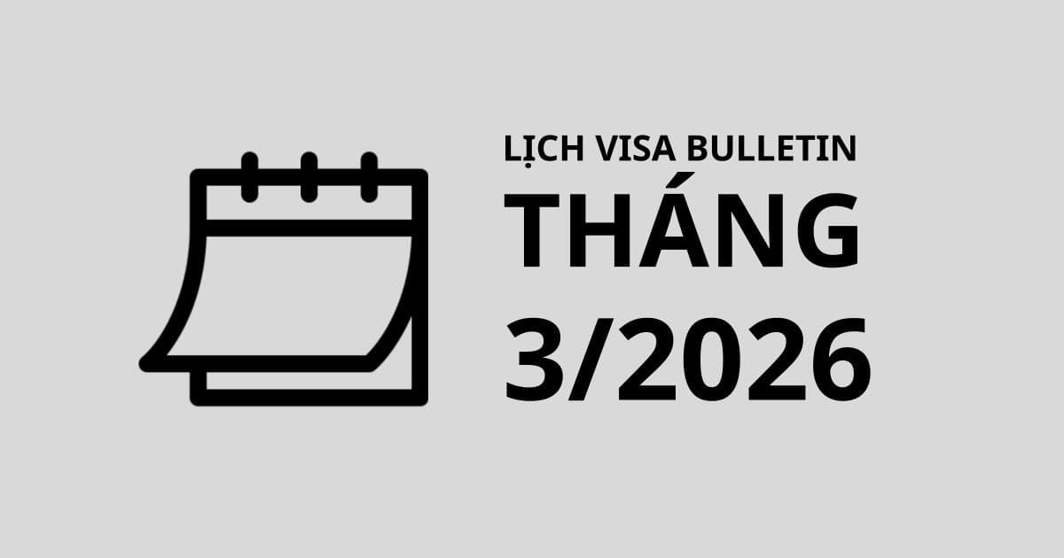 Lịch visa bulletin tháng 3/2026